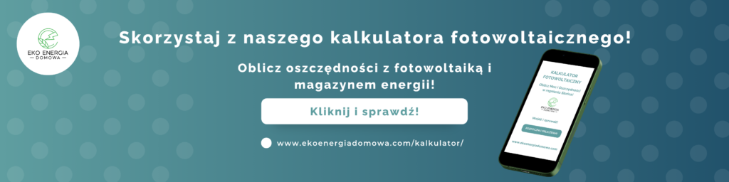 Kalkulator fotowoltaiczny - oblicz oszczędności i koszty instalacji systemu fotowoltaicznego online