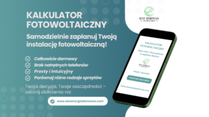 Grafika reklamująca kalkulator fotowoltaiczny Eko Energia Domowa, umożliwiający samodzielne planowanie instalacji fotowoltaicznej.